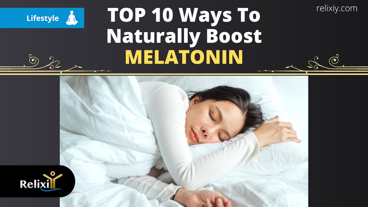 TOP 10 Ways To Naturally Boost Melatonin Production