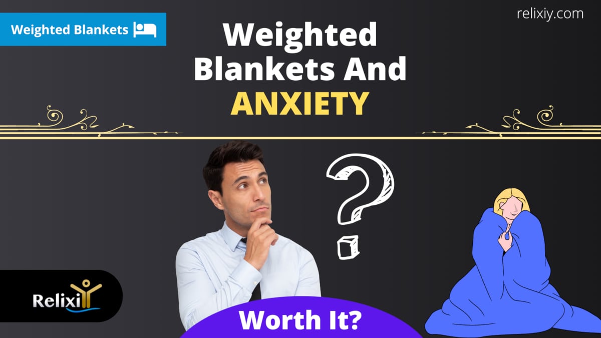 Weighted Blankets and anxiety