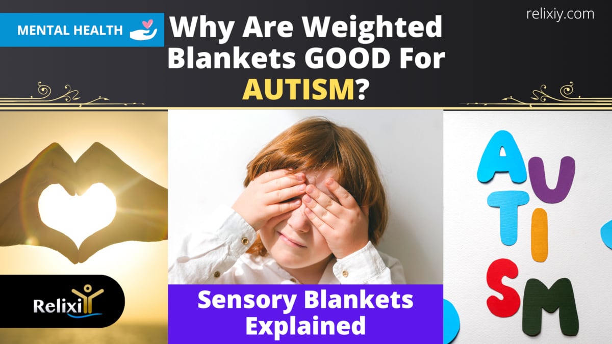 Why Are Weighted Blankets Good For Autism - sensory blankets explained