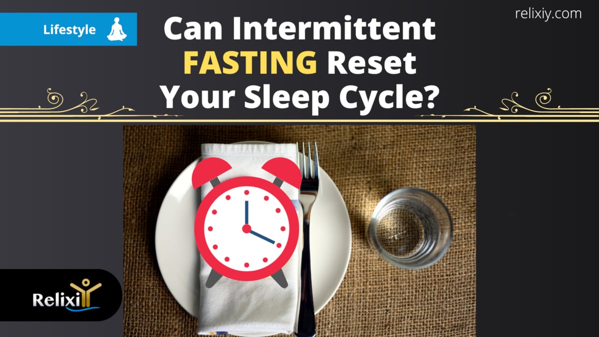 can intermittent fasting reset your sleep cycle